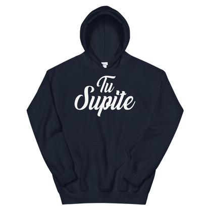 Tu Supite Unisex Hoodie  - 2020 - DominicanGirlfriend.com - Frases Dominicanas - República Dominicana Lifestyle Graphic T-Shirts Streetwear & Accessories - New York - Bronx - Washington Heights - Miami - Florida - Boca Chica - USA - Dominican Clothing