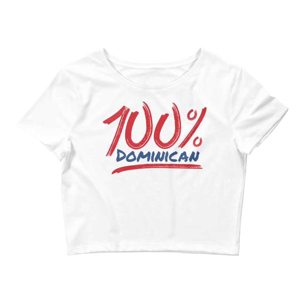 100% Dominican Crop Top  - 2020 - DominicanGirlfriend.com - Frases Dominicanas - República Dominicana Lifestyle Graphic T-Shirts Streetwear & Accessories - New York - Bronx - Washington Heights - Miami - Florida - Boca Chica - USA - Dominican Clothing